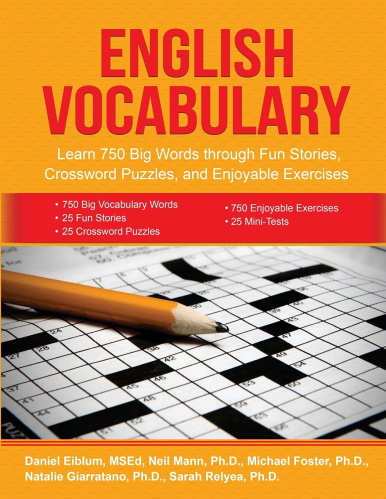 English Vocabulary: Learn 750 Big Words through Fun Stories, Crossword Puzzles, and Enjoyable Exercises 